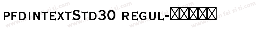 pfdintextStd30 regul字体转换